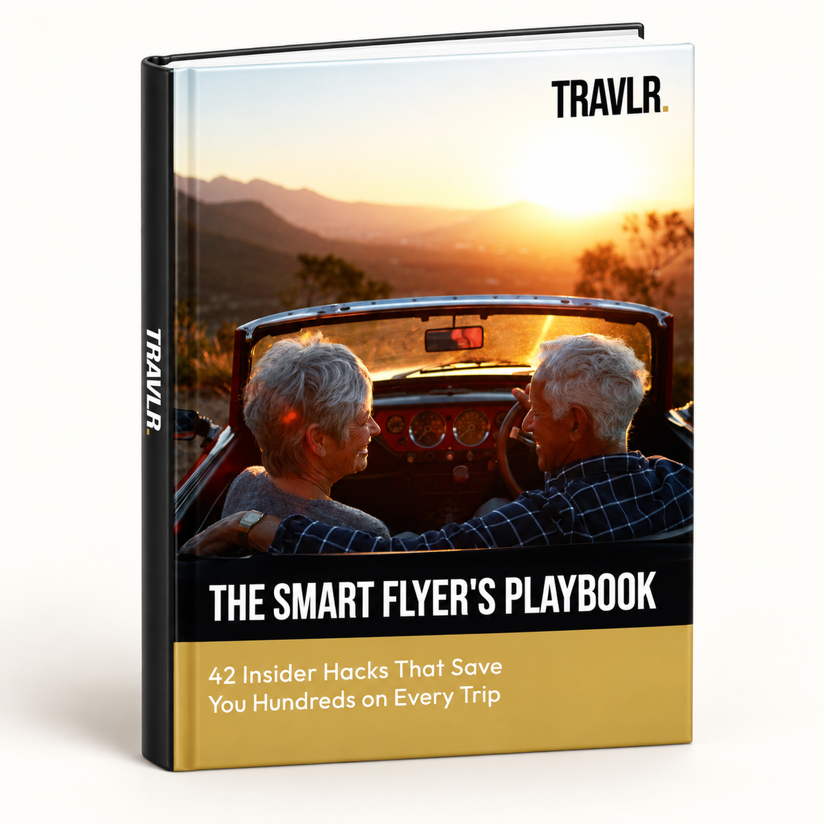 The Smart Flyer's Playbook - 42 Insider Hacks That Save You $$$